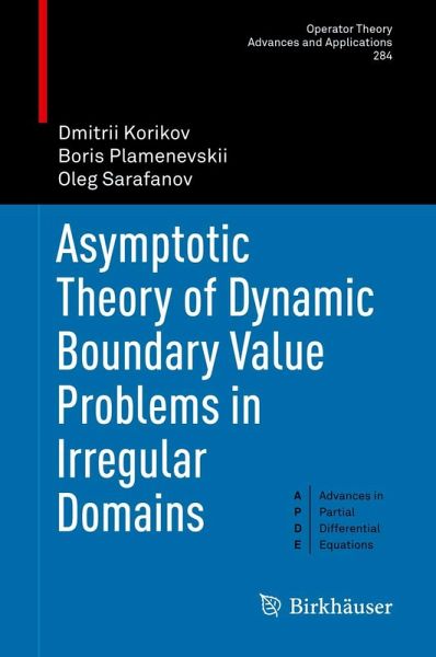 Asymptotic Theory of Dynamic Boundary Value Problems in Irregular Domains Asymptotic Theory of Dynamic Boundary Value Problems in Irregular Domains