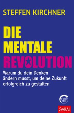 Die mentale Revolution - Kirchner, Steffen