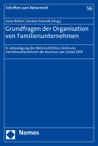 Grundfragen der Organisation von Familienunternehmen Grundfragen der Organisation von Familienunternehmen
