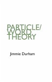 Jimmie Durham &quote;Particle/Word Theory&quote;
