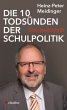 Die 10 Todsünden der Schulpolitik - Bild 1