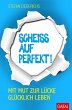 Scheiß auf perfekt! - Bild 1