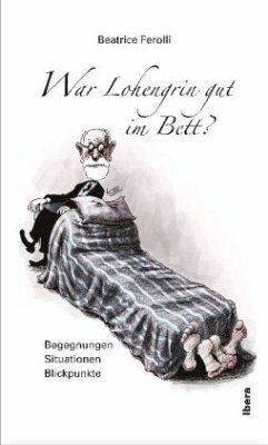 War Lohengrin gut im Bett? - Ferolli, Beatrice