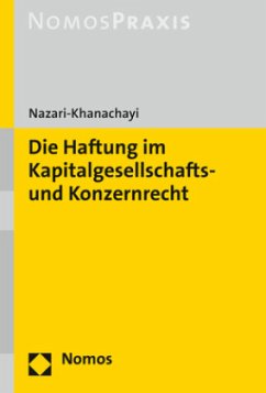Die Haftung im Kapitalgesellschafts- und Konzernrecht - Nazari-Khanachayi, Arian