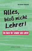 Alles, bloß nicht Lehrer!