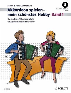 Akkordeon spielen - mein schönstes Hobby Band 1 - Kölz, Hans-Günther;Kölz, Sabine