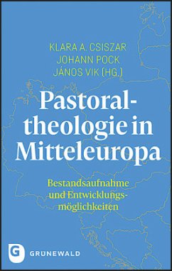 Pastoraltheologie in Mitteleuropa - Pock, Johann