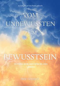 Vom Unbewussten zum BewusstSEIN - Goodley, Page