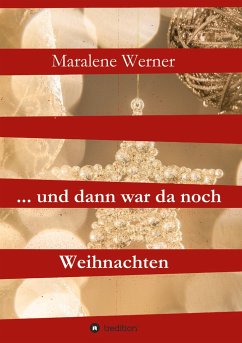 ... und dann war da noch Weihnachten - Werner, Maralene