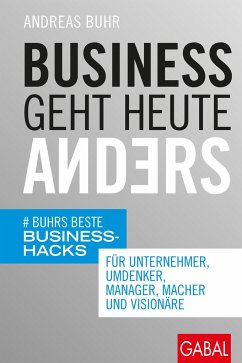 Business geht heute anders - Buhr, Andreas