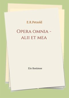 Opera omnia - alii et mea - Petzold, Ernst