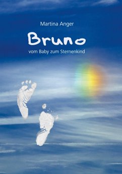 Bruno - vom Baby zum Sternenkind - Anger, Martina