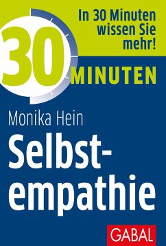 30 Minuten Selbstempathie - Hein, Monika