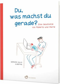 Du, was machst du gerade? Eine Geschichte von Roberto und Marie - Zullo, Germano