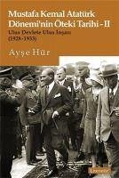 Mustafa Kemal Atatürk Döneminin Öteki Tarihi 2 - Hür, Ayse