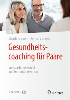 Gesundheitscoaching für Paare (eBook, PDF) - Busch, Christine; Dreyer, Romana
