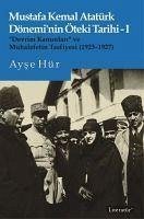 Mustafa Kemal Atatürk Döneminin Öteki Tarihi 1 - Hür, Ayse