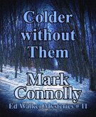Colder Without Them (Ed Walker Mysteries, #11) (eBook, ePUB)