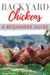 Backyard Chickens: A Beginners Guide... - Bild 1