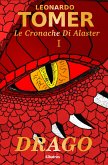 Le Cronache di Alaster Vol.1: Drago (eBook, ePUB)