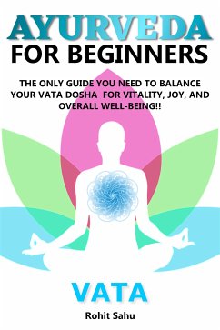 Ayurveda For Beginners: Vata (eBook, ePUB) - Sahu, Rohit