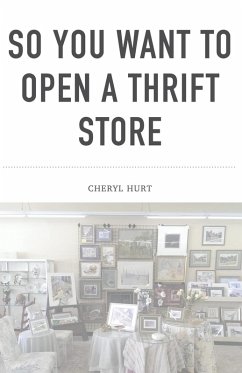 Cover So You Want To Open A Thrift Store (eBook, ePUB)