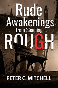 Rude Awakenings from Sleeping Rough (eBook, ePUB) - Mitchell, Peter C.