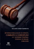 Internacionalização do direito, combate à corrupção e o Supremo Tribunal Federal do Brasil (1988/2008) (eBook, ePUB)