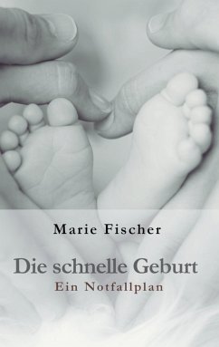 Die schnelle Geburt (eBook, ePUB) - Fischer, Marie