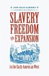 Slavery, Freedom, and Expansion in the... - Bild 1