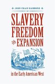 Slavery, Freedom, and Expansion in the Early American West (eBook, ePUB)
