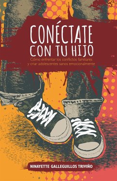 Conéctate con tu hijo (eBook, ePUB) - Galleguillos Triviño, Ninayette