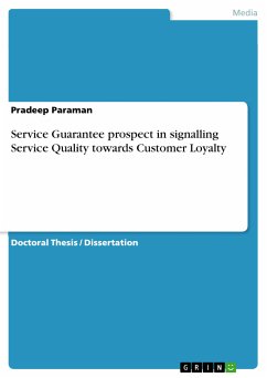 Service Guarantee prospect in signalling Service Quality towards Customer Loyalty (eBook, PDF)