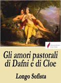 Gli amori pastorali di Dafni e di Cloe (eBook, ePUB)