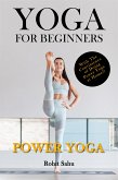 Yoga For Beginners: Power Yoga (eBook, ePUB)