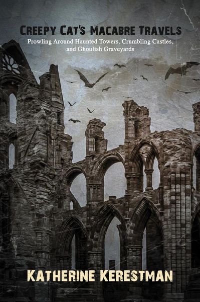 Creepy Cat's Macabre Travels (eBook, ePUB) Creepy Cat's Macabre Travels (eBook, ePUB)