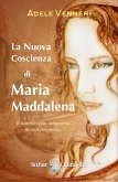 La nuova coscienza di Maria Maddalena (eBook, ePUB)
