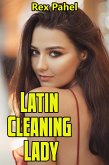 Latin Cleaning Lady (eBook, ePUB)
