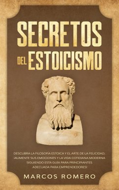 Secretos del Estoicismo (eBook, ePUB) - Romero, Marcos