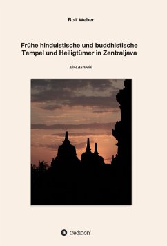 Frühe hinduistische und buddhistische Tempel und Heiligtümer in Zentraljava (eBook, ePUB) - Weber, Rolf