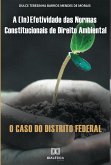 A (in)efetividade das normas constitucionais de Direito Ambiental (eBook, ePUB)