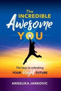 The Incredible Awesome You! (eBook, ePUB) - Jankovic, Angelika