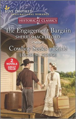 The Engagement Bargain and Cowboy Seeks a Bride (eBook, ePUB) - Shackelford, Sherri; Gouge, Louise M.