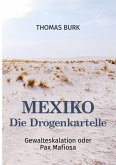 Mexiko - Die Drogenkartelle (eBook, ePUB)