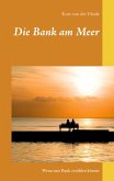 Die Bank am Meer (eBook, ePUB) Die Bank am Meer (eBook, ePUB)