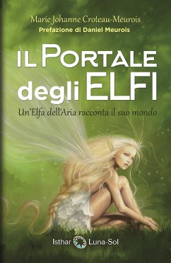 Il Portale degli Elfi (eBook, ePUB) - Johanne Croteau, Marie; Meurois