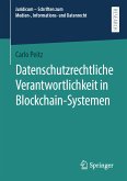 Datenschutzrechtliche Verantwortlichkeit in Blockchain-Systemen (eBook, PDF)
