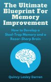 The Ultimate Blueprint For Memory Improvement (eBook, ePUB)