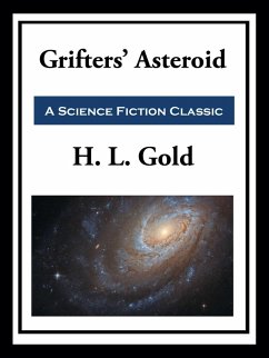 Grifters' Asteroid (eBook, ePUB) - Gold, H. L.