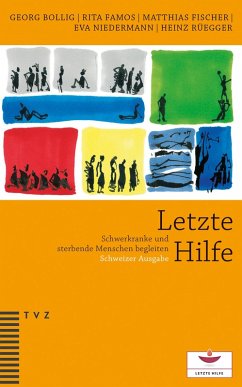 Letzte Hilfe (eBook, PDF) - Bollig, Georg; Famos, Rita; Fischer, Matthias; Niedermann, Eva; Rüegger, Heinz